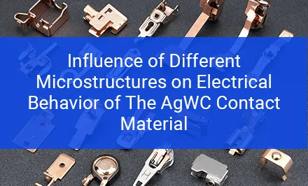 Influence of Different Microstructures on Electrical Behavior of The AgWC Contact Material